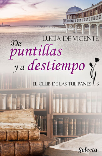 descargar libro De puntillas y a destiempo (El club de las Tulipanes 3)