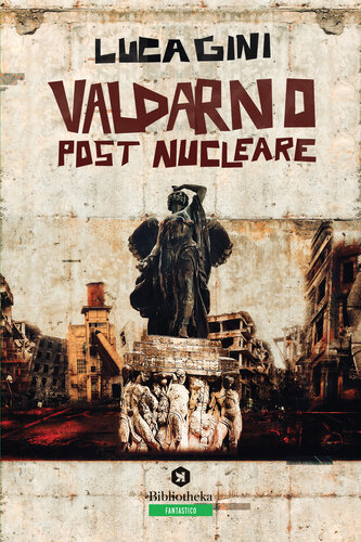 descargar libro Valdarno post nucleare: Un romanzo distopico ambientato in Toscana