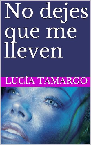 libro gratis No dejes que me lleven (Spanish Edition)