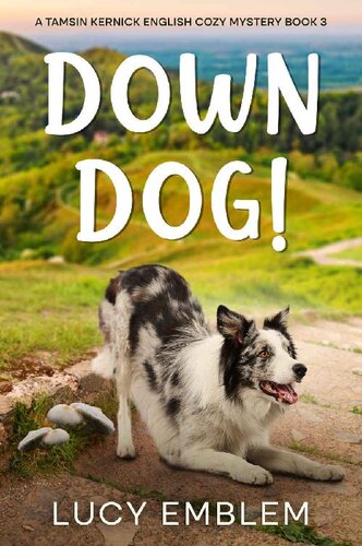 descargar libro Down Dog!: A Tamsin Kernick English Cozy Mystery (The Tamsin Kernick Cozy English Mysteries Book 3)