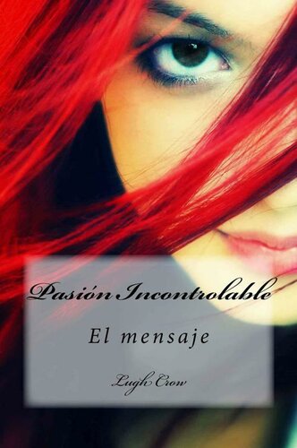 descargar libro Pasion Incontrolable. El Mensaje (Spanish Edition)