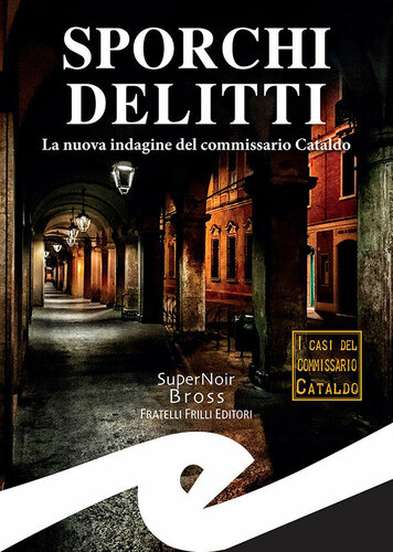 descargar libro Sporchi delitti. La nuova indagine del commissario Cataldo