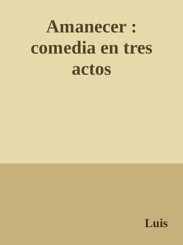 libro gratis Amanecer : comedia en tres actos