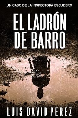 descargar libro El ladrón de barro (Inspectora Escudero 2)