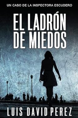 descargar libro El ladrón de miedos (Inspectora Escudero 1)