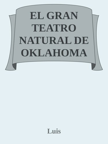 descargar libro EL GRAN TEATRO NATURAL DE OKLAHOMA