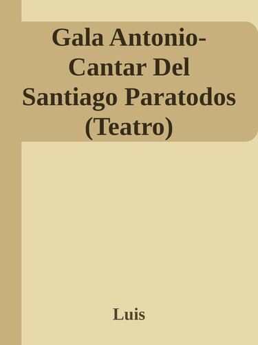 descargar libro Gala Antonio- Cantar Del Santiago Paratodos (Teatro)