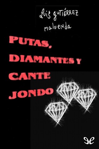 descargar libro Putas, diamantes y cante jondo