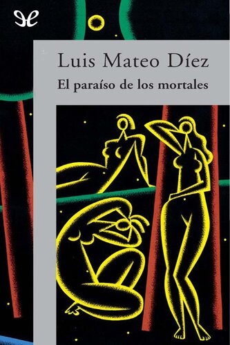 descargar libro El paraíso de los mortales