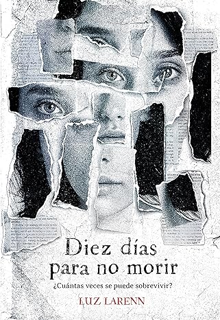 libro gratis Diez días para no morir: ¿Cuántas veces se puede sobrevivir?