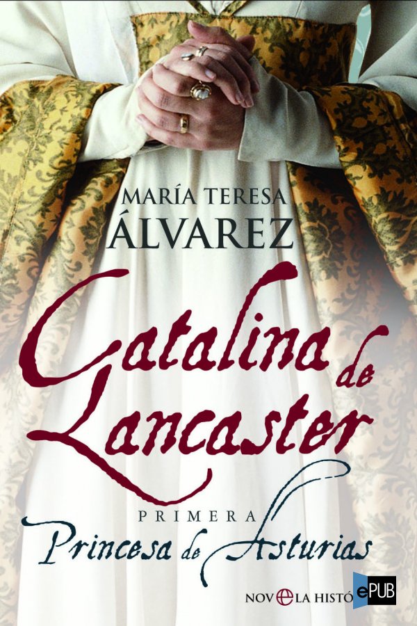 libro gratis Catalina de Lancaster. Primera Princesa de Asturias