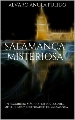 descargar libro Salamanca misteriosa: un recorrido mágico por los lugares misteriosos y legendarios de Salamanca. (Spanish Edition)