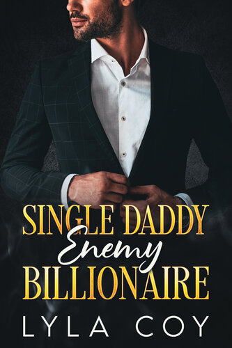 libro gratis Single Daddy Enemy Billionaire: A Forced Proximity Off-limits Romance