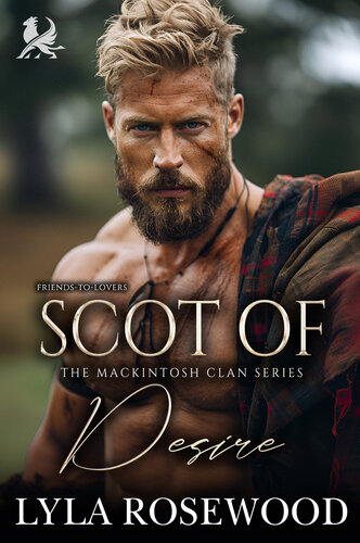 descargar libro Scot of Desire: Scottish Friends to Lovers Romance (The Mackintosh Clan Book 2)