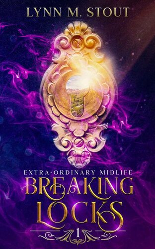 descargar libro Breaking Locks (Extra-Ordinary Midlife Mysteries 1)(Paranormal Women's Midlife Fiction & Cozy Mystery)