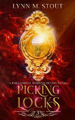 libro gratis Picking Locks: A Paranormal Women's Midlife Fiction & Cozy Mystery (Extra-Ordinary Midlife Book 3)