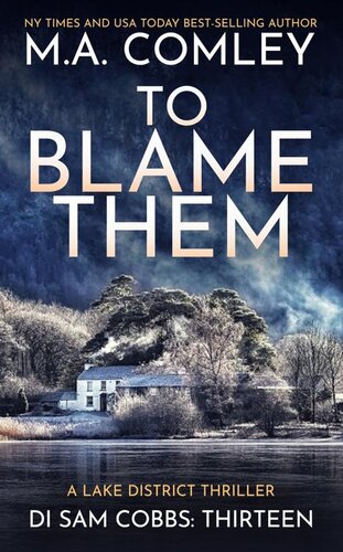 descargar libro To Blame Them: A Lake District Thriller (DI Sam Cobbs Book 13)