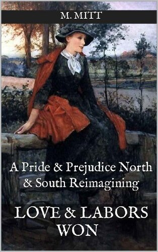 descargar libro Love & Labors Won : A Pride & Prejudice North & South Reimagining