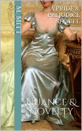 libro gratis Nuance & Novelty: A Pride & Prejudice Sequel Told from Kitty Bennet's Eyes: (Kitty Bennet's Adventure #4)