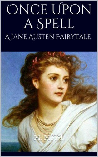 descargar libro Once Upon a Spell: A Jane Austen Fairytale (Storybook Love 1)