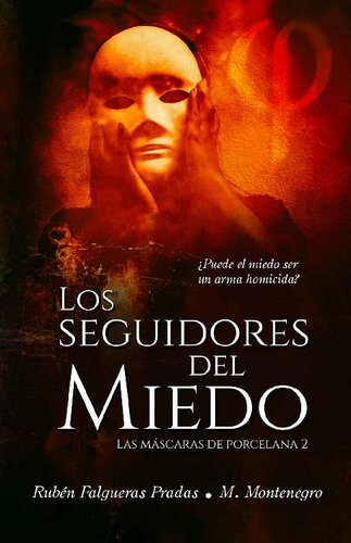 descargar libro Los seguidores del miedo (Las máscaras de porcelana nº 2) (Spanish Edition)