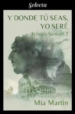 descargar libro Y donde tú seas, yo seré (Trilogía Samsarí #2)