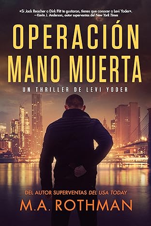 descargar libro Operación Mano Muerta (Un thriller de Levi Yoder #01)