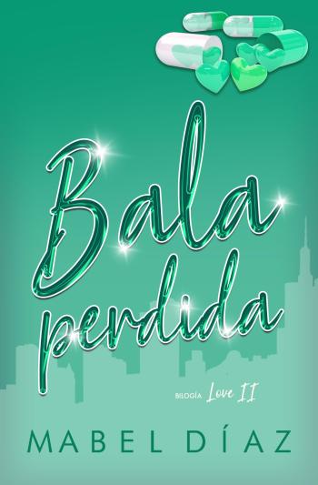 libro gratis Bala perdida (Love #02)