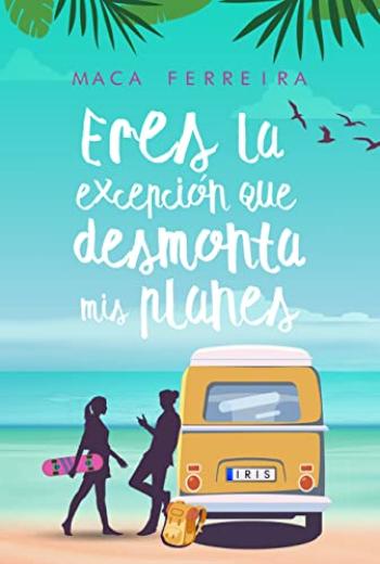 descargar libro Eres la excepción que desmonta mis planes (Costa Serena #03)