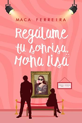 descargar libro Regálame tu sonrisa, Mona Lisa (Costa Serena #02)