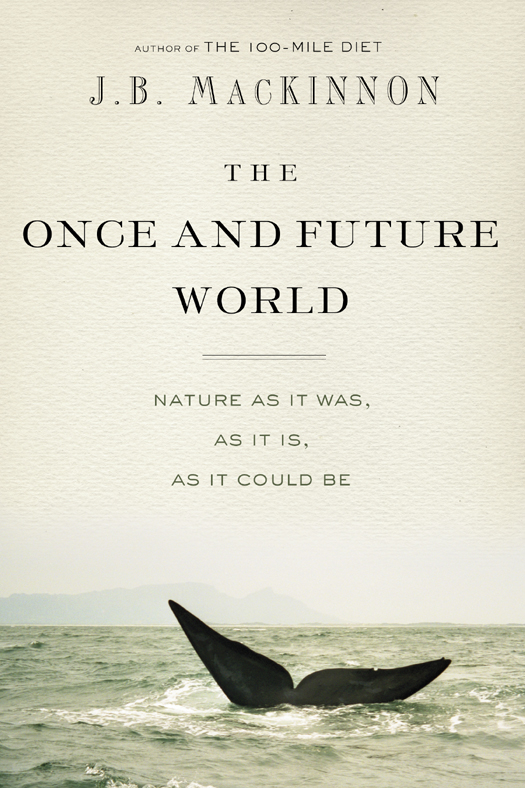 libro gratis The Once and Future World: Nature As It Was, As It Is, As It Could Be