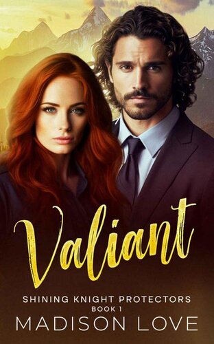 descargar libro Valiant: Shining Knight Protectors Book 1: A Sweet, Christian, Friends to Forever Romantic Suspense