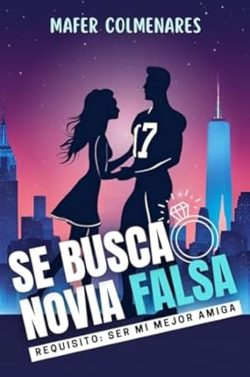 descargar libro Se busca novia falsa: Requisito: Ser mi mejor amiga