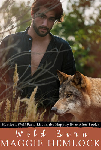 descargar libro Wild Born (Hemlock Wolf Pack: Life in the Happily Ever After Book 4)