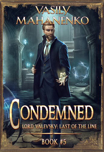 descargar libro Condemned Book 5: A Progression Fantasy LitRPG Series (Lord Valevsky: Last of the Line)