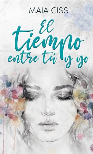 descargar libro El Tiempo entre Tú y Yo