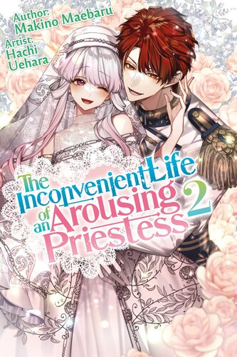 descargar libro The Inconvenient Life of an Arousing Priestess Volume 2