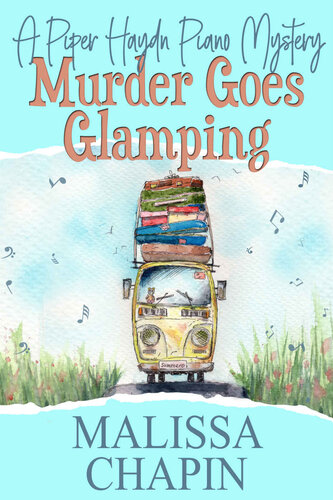 descargar libro Murder Goes Glamping: A Piper Haydn Piano Mystery: A Small Town Amateur Sleuth Cozy Mystery Series (Piper Haydn Piano Mysteries Book 2)