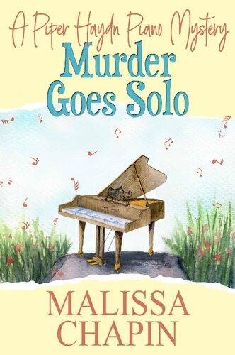 descargar libro Murder Goes Solo: A Piper Haydn Piano Mystery: A Cozy Musician Mystery Novel (Piper Haydn Piano Mysteries Book 1)