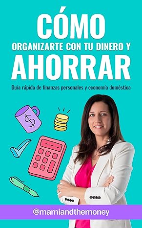 descargar libro Cómo organizarte con tu dinero y ahorrar