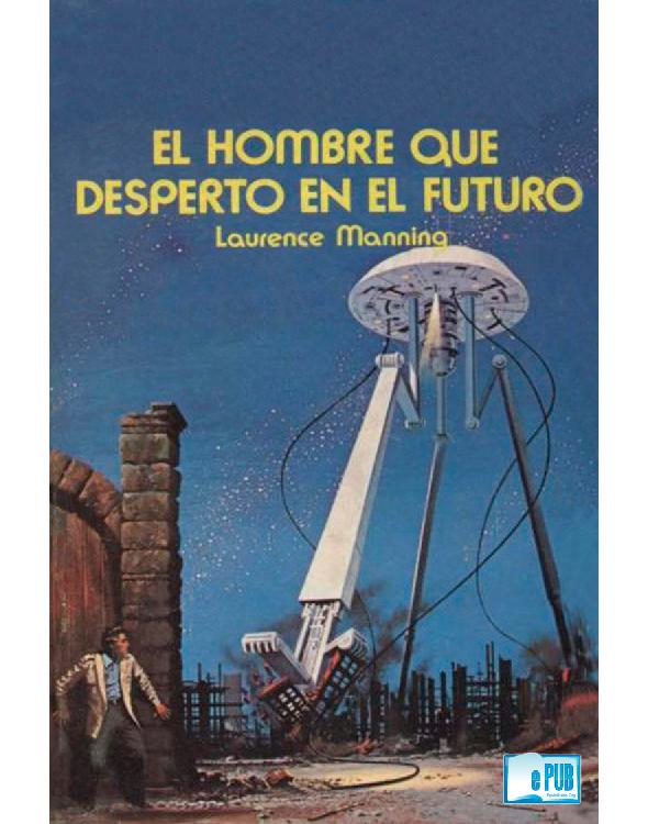 descargar libro El hombre que despertó en el futuro