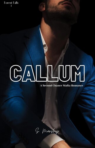 descargar libro Callum: A Second Chance Mafia Romance (Forest Falls Book 1)