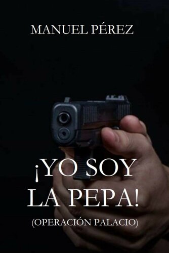 descargar libro ¡Yo soy la pepa!: (operació palacio)