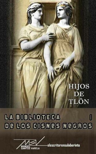 libro gratis La biblioteca de los cisnes negros 1. Hijos de Tlon