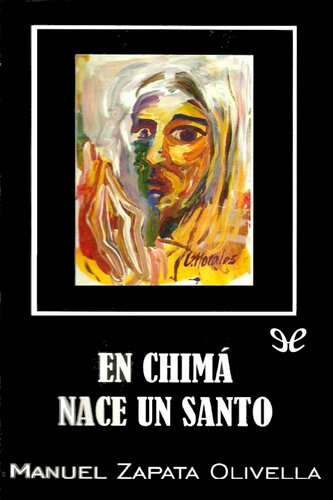 descargar libro En Chimá nace un santo