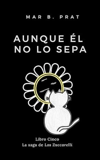 libro gratis Aunque él no lo sepa (Los Zuccarelli #05)