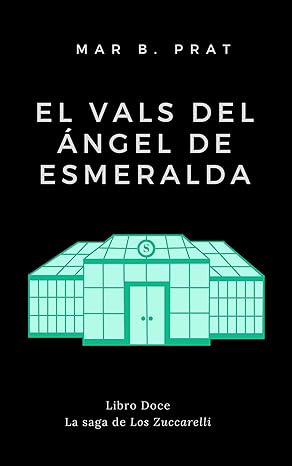 libro gratis El vals del ángel de esmeralda (Los Zuccarelli #12)