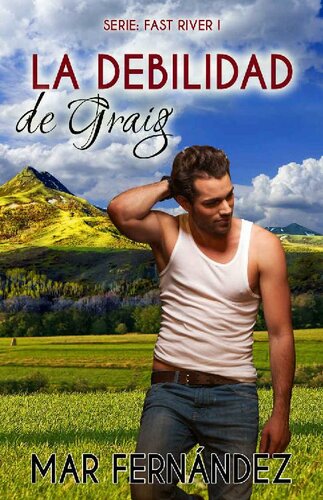 descargar libro La debilidad de Graig (Serie Fast River nº 1)