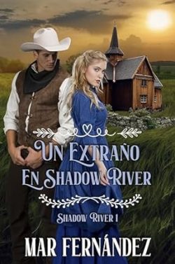 libro gratis Un extran?o en Shadow River (Shadow River 1)