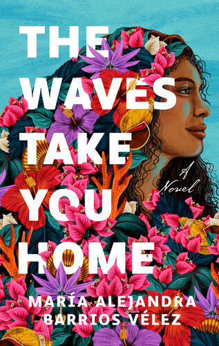 descargar libro The Waves Take You Home: A Novel